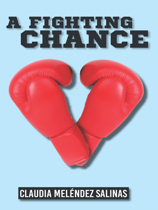 Title details for A Fighting Chance by Claudia Meléndez Salinas - Available